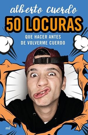 50 LOCURAS QUE HACER ANTES DE VOLVERME CUERDO | 9788427048249 | CUERDO, ALBERTO | Llibreria L'Odissea - Libreria Online de Vilafranca del Penedès - Comprar libros