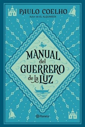 MANUAL DEL GUERRERO DE LA LUZ | 9788408240075 | COELHO, PAULO | Llibreria Online de Vilafranca del Penedès | Comprar llibres en català