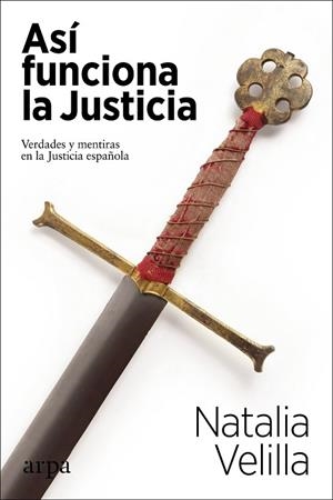 ASÍ FUNCIONA LA JUSTICIA | 9788417623746 | VELILLA, NATALIA | Llibreria Online de Vilafranca del Penedès | Comprar llibres en català