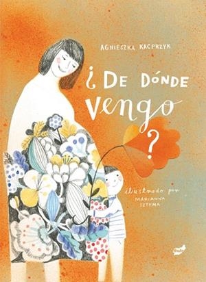 ¿DE DÓNDE VENGO? | 9788416817948 | KACPRZYK, AGNIESZKA | Llibreria L'Odissea - Libreria Online de Vilafranca del Penedès - Comprar libros