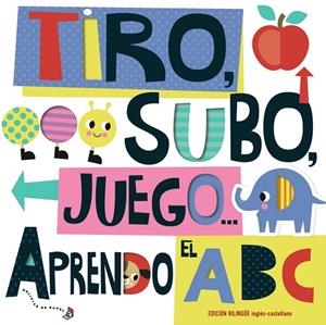 TIRO, SUBO, JUEGO... APRENDO EL ABC | 9788469629482 | BARKER, SCOTT | Llibreria Online de Vilafranca del Penedès | Comprar llibres en català