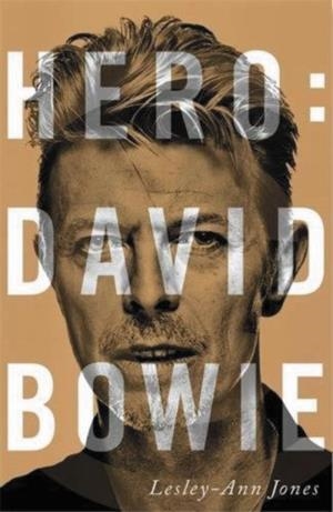 HERO: DAVID BOWIE | 9788413622668 | JONES, LESLEY-ANN | Llibreria L'Odissea - Libreria Online de Vilafranca del Penedès - Comprar libros