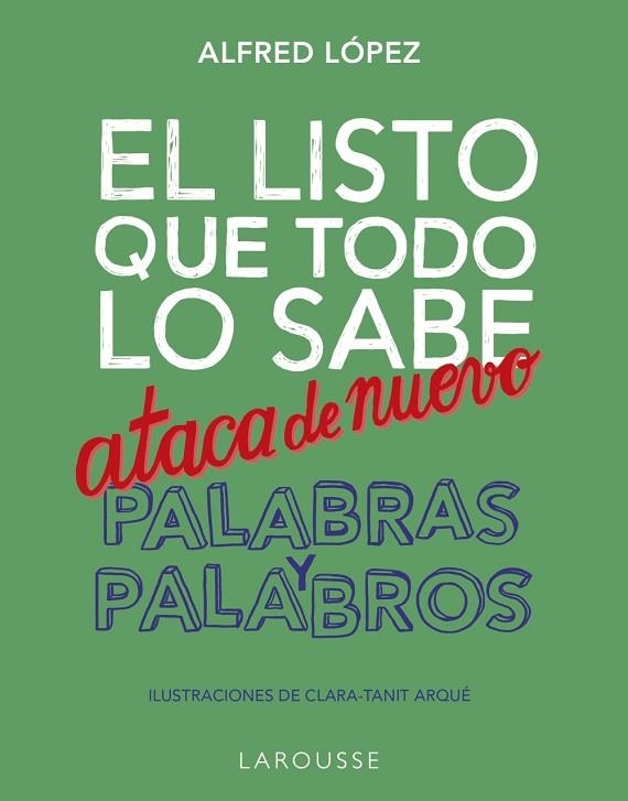 EL LISTO QUE TODO LO SABE ATACA DE NUEVO. PALABRAS Y PALABROS | 9788418100956 | LÓPEZ, ALFRED | Llibreria L'Odissea - Libreria Online de Vilafranca del Penedès - Comprar libros