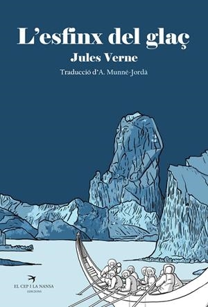 L'ESFINX DEL GLAÇ | 9788418522277 | VERNE, JULES | Llibreria Online de Vilafranca del Penedès | Comprar llibres en català
