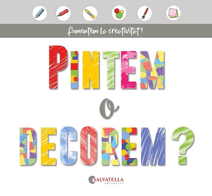PINTEM O DECOREM ? | 9788418427169 | SALVATELLA PAÑELLA, JOAN | Llibreria L'Odissea - Libreria Online de Vilafranca del Penedès - Comprar libros