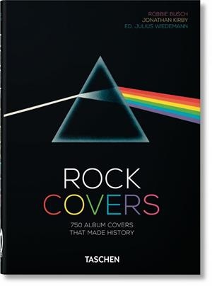 ROCK COVERS. 40TH ANNIVERSARY EDITION | 9783836576444 | BUSCH, ROBBIE/KIRBY, JONATHAN | Llibreria L'Odissea - Libreria Online de Vilafranca del Penedès - Comprar libros