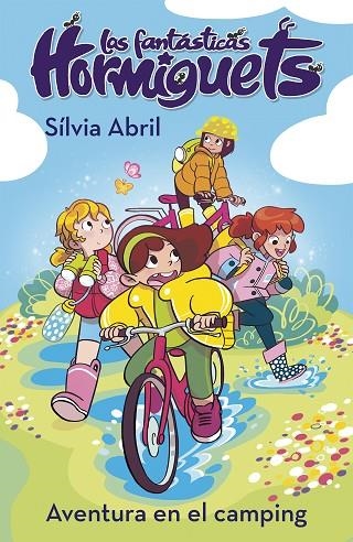 UNA AVENTURA EN EL CAMPING (LAS FANTÁSTICAS HORMIGUETS 4) | 9788448856342 | ABRIL, SÍLVIA | Llibreria L'Odissea - Libreria Online de Vilafranca del Penedès - Comprar libros
