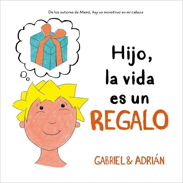 HIJO, LA VIDA ES UN REGALO | 9788417921996 | GABRIEL & ADRIÁN, | Llibreria L'Odissea - Libreria Online de Vilafranca del Penedès - Comprar libros