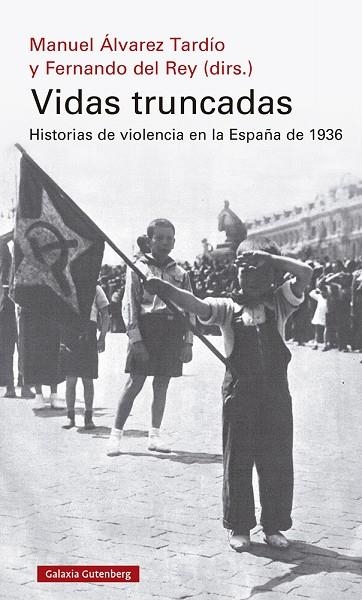 VIDAS TRUNCADAS | 9788418526190 | DEL REY, FERNANDO/ÁLVAREZ TARDÍO, MANUEL | Llibreria L'Odissea - Libreria Online de Vilafranca del Penedès - Comprar libros