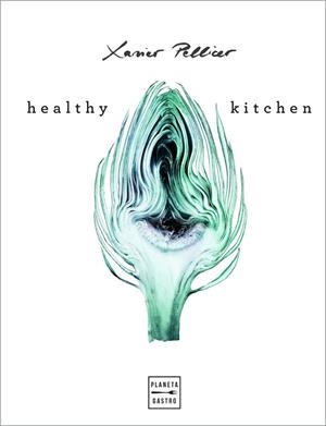 HEALTHY KITCHEN | 9788408218265 | PELLICER, XAVIER | Llibreria L'Odissea - Libreria Online de Vilafranca del Penedès - Comprar libros