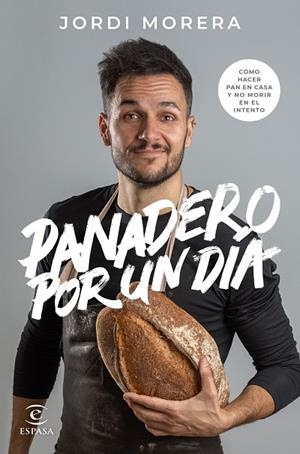 PANADERO POR UN DÍA | 9788467060928 | MORERA, JORDI | Llibreria L'Odissea - Libreria Online de Vilafranca del Penedès - Comprar libros