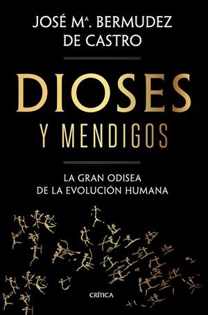 DIOSES Y MENDIGOS | 9788491992783 | BERMÚDEZ DE CASTRO, JOSÉ MARÍA | Llibreria L'Odissea - Libreria Online de Vilafranca del Penedès - Comprar libros