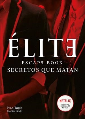 ÉLITE. ESCAPE BOOK | 9788418260438 | TAPIA, IVAN/LINDE, MONTSE | Llibreria L'Odissea - Libreria Online de Vilafranca del Penedès - Comprar libros