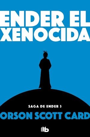 ENDER EL XENOCIDA (SAGA DE ENDER 3) | 9788490707913 | CARD, ORSON SCOTT | Llibreria L'Odissea - Libreria Online de Vilafranca del Penedès - Comprar libros