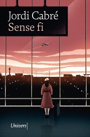 SENSE FI | 9788418375194 | CABRÉ, JORDI | Llibreria Online de Vilafranca del Penedès | Comprar llibres en català