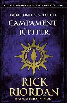 GUIA CONFIDENCIAL DEL CAMPAMENT JÚPITER | 9788424669898 | RIORDAN, RICK | Llibreria Online de Vilafranca del Penedès | Comprar llibres en català