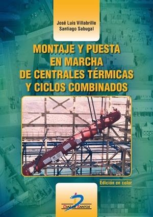 MONTAJE Y PUESTA EN MARCHA DE CENTRALES TÉRMICAS Y CICLOS COMBINADOS | 9788490520673 | SABUGAL GARCÍA, SANTIAGO/VILLABRILLE DOMÍNGUEZ, JOSE LUIS | Llibreria L'Odissea - Libreria Online de Vilafranca del Penedès - Comprar libros
