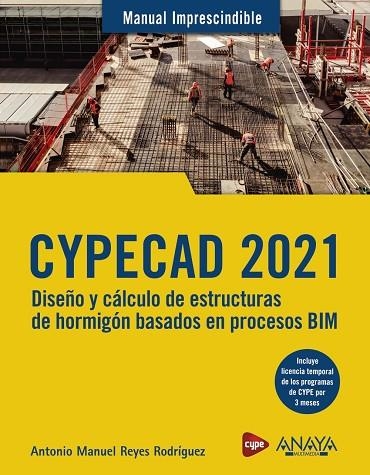 CYPECAD 2021. DISEÑO Y CÁLCULO DE ESTRUCTURAS DE HORMIGÓN BASADOS EN PROCESOS BI | 9788441543560 | REYES RODRÍGUEZ, ANTONIO MANUEL | Llibreria L'Odissea - Libreria Online de Vilafranca del Penedès - Comprar libros