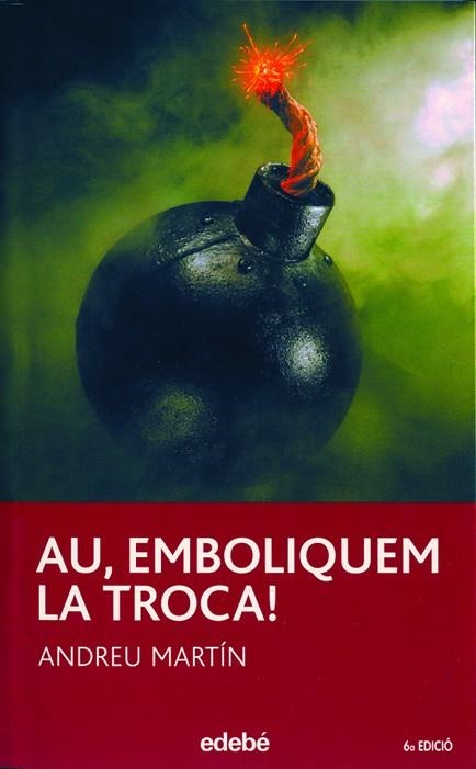 AU, EMBOLIQUEU LA TROCA | 9788423682966 | MARTÍN FARRERO, ANDREU | Llibreria L'Odissea - Libreria Online de Vilafranca del Penedès - Comprar libros