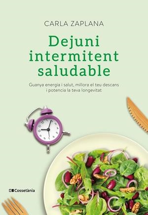 DEJUNI INTERMITENT SALUDABLE | 9788413560151 | ZAPLANA VERGÉS, CARLA | Llibreria L'Odissea - Libreria Online de Vilafranca del Penedès - Comprar libros