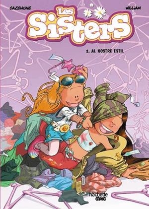 LES SISTERS 2. AL NOSTRE ESTIL | 9788418182204 | CAZENOVE, CHRISTOPHE | Llibreria L'Odissea - Libreria Online de Vilafranca del Penedès - Comprar libros