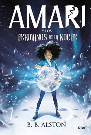 AMARI Y LOS HERMANOS DE LA NOCHE | 9788427219380 | ALSTON B.B. | Llibreria L'Odissea - Libreria Online de Vilafranca del Penedès - Comprar libros