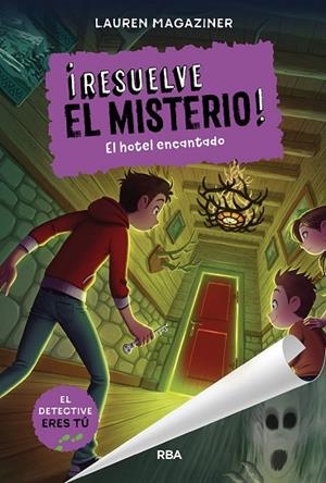 RESUELVE EL MISTERIO! 3. EL HOTEL ENCANTADO | 9788427299511 | MAGAZINER LAUREN | Llibreria L'Odissea - Libreria Online de Vilafranca del Penedès - Comprar libros