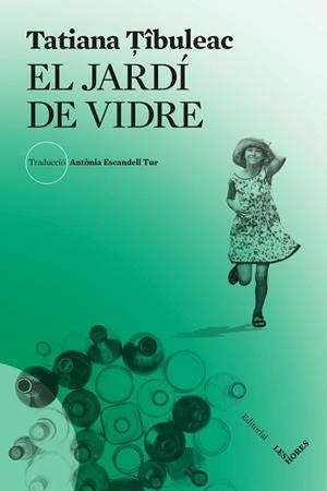 EL JARDÍ DE VIDRE | 9788412283969 | TÎBULEAC, TATIANA | Llibreria L'Odissea - Libreria Online de Vilafranca del Penedès - Comprar libros