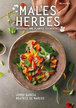 MALES HERBES | 9788413560335 | DE MARCOS CARMONA , BEATRIZ/GARCIA JOSÉ , JORDI | Llibreria L'Odissea - Libreria Online de Vilafranca del Penedès - Comprar libros