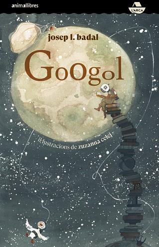 GOOGOL | 9788417599966 | BADAL, JOSEP L. | Llibreria L'Odissea - Libreria Online de Vilafranca del Penedès - Comprar libros