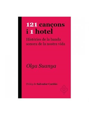 121 CANÇONS I 1 HOTEL | 9788415315957 | SUANYA, OLGA | Llibreria L'Odissea - Libreria Online de Vilafranca del Penedès - Comprar libros