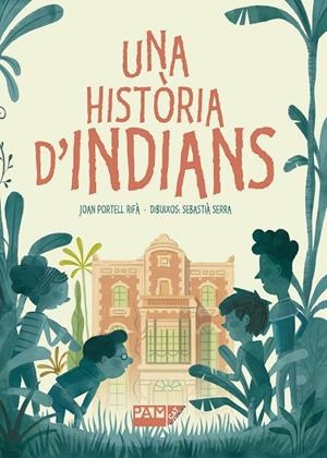 UNA HISTÒRIA D'INDIANS | 9788491911678 | PORTELL RIFÀ, JOAN | Llibreria L'Odissea - Libreria Online de Vilafranca del Penedès - Comprar libros