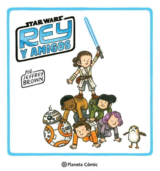 STAR WARS REY Y AMIGOS | 9788413416397 | BROWN, JEFFREY | Llibreria L'Odissea - Libreria Online de Vilafranca del Penedès - Comprar libros