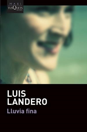 LLUVIA FINA | 9788490669396 | LANDERO, LUIS | Llibreria Online de Vilafranca del Penedès | Comprar llibres en català