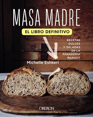 MASA MADRE. EL LIBRO DEFINITIVO | 9788441543409 | ESHKERI, MICHELLE | Llibreria L'Odissea - Libreria Online de Vilafranca del Penedès - Comprar libros