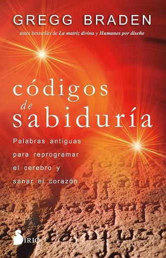 CÓDIGOS DE SABIDURÍA | 9788418531170 | BRADEN, GREGG | Llibreria L'Odissea - Libreria Online de Vilafranca del Penedès - Comprar libros