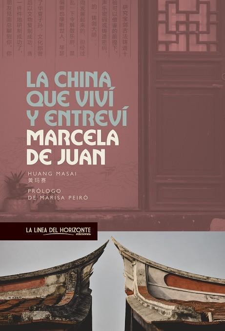 LA CHINA QUE VIVÍ Y ENTREVÍ | 9788417594855 | DE JUAN, MARCELA/PEIRÓ, MARISA | Llibreria L'Odissea - Libreria Online de Vilafranca del Penedès - Comprar libros