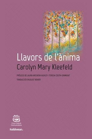 LLAVORS DE L'ÀNIMA | 9788417611408 | KLEEFELD, CAROLYN MARY | Llibreria Online de Vilafranca del Penedès | Comprar llibres en català