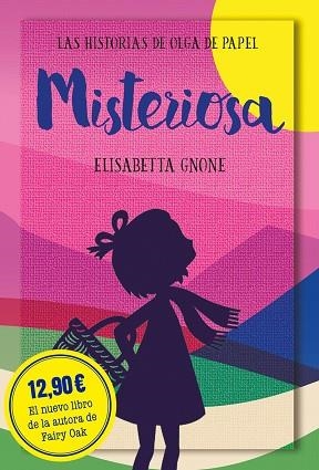 MISTERIOSA 3  LAS HISTORIAS DE OLGA DE PAPEL | 9788418538469 | GNONE, ELISABETTA | Llibreria L'Odissea - Libreria Online de Vilafranca del Penedès - Comprar libros