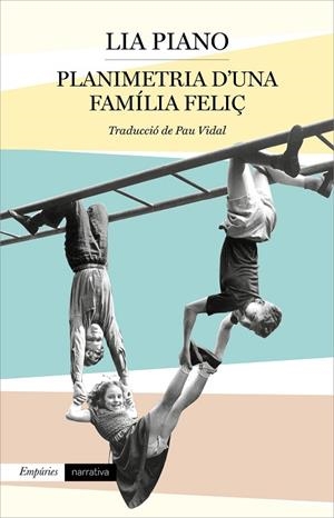 PLANIMETRIA D'UNA FAMÍLIA FELIÇ | 9788417879860 | PIANO, LIA | Llibreria L'Odissea - Libreria Online de Vilafranca del Penedès - Comprar libros