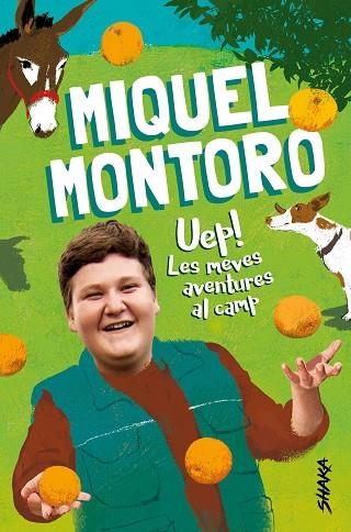 UEP LES MEVES AVENTURES AL CAMP | 9788418456046 | MONTORO, MIQUEL | Llibreria L'Odissea - Libreria Online de Vilafranca del Penedès - Comprar libros
