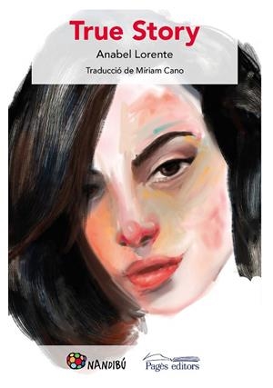 TRUE STORY | 9788413032542 | LORENTE PACHA, ANABEL | Llibreria L'Odissea - Libreria Online de Vilafranca del Penedès - Comprar libros