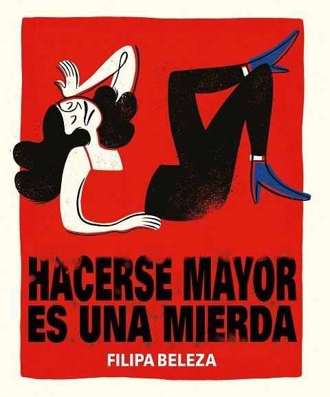 HACERSE MAYOR ES UNA MIERDA | 9788494980893 | BELEZA, FILIPA | Llibreria L'Odissea - Libreria Online de Vilafranca del Penedès - Comprar libros