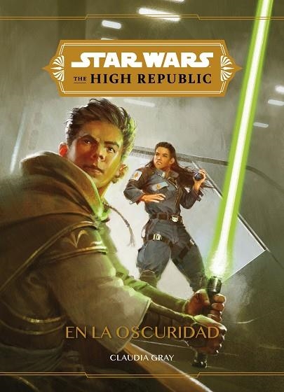 STAR WARS. THE HIGH REPUBLIC. EN LA OSCURIDAD | 9788408240495 | STAR WARS | Llibreria L'Odissea - Libreria Online de Vilafranca del Penedès - Comprar libros