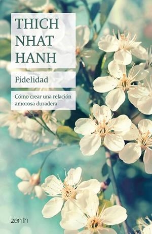 FIDELIDAD | 9788408241447 | HANH, THICH NHAT | Llibreria L'Odissea - Libreria Online de Vilafranca del Penedès - Comprar libros