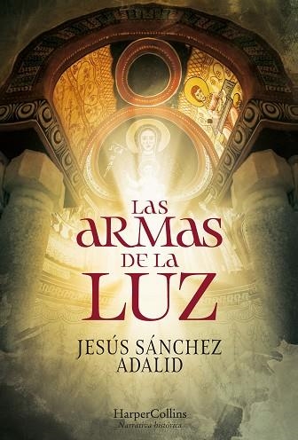 LAS ARMAS DE LA LUZ | 9788491394662 | SÁNCHEZ ADALID, JESÚS | Llibreria L'Odissea - Libreria Online de Vilafranca del Penedès - Comprar libros