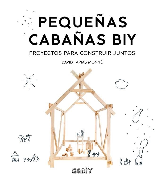 PEQUEÑAS CABAÑAS BIY | 9788425231988 | TAPIAS MONNÉ, DAVID | Llibreria L'Odissea - Libreria Online de Vilafranca del Penedès - Comprar libros
