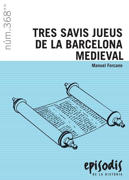 TRES SAVIS JUEUS DE LA BARCELONA MEDIEVAL | 9788423208685 | FORCANO I APARICIO, MANUEL | Llibreria L'Odissea - Libreria Online de Vilafranca del Penedès - Comprar libros
