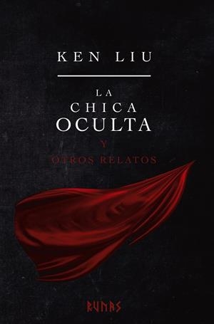 LA CHICA OCULTA Y OTROS RELATOS | 9788413623276 | LIU, KEN | Llibreria Online de Vilafranca del Penedès | Comprar llibres en català