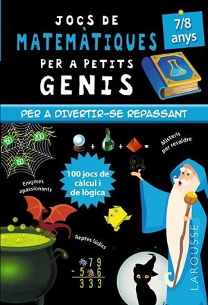 JOCS DE MATEMÀTIQUES PER A PETITS GENIS 7-8 ANYS | 9788418473128 | QUÉNÉE, MATHIEU | Llibreria L'Odissea - Libreria Online de Vilafranca del Penedès - Comprar libros